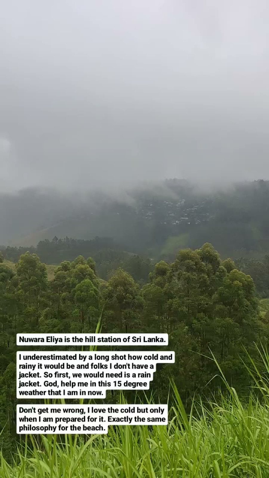 Story frame arriving in misty Nuwara Eliya at 15 degrees without a jacket