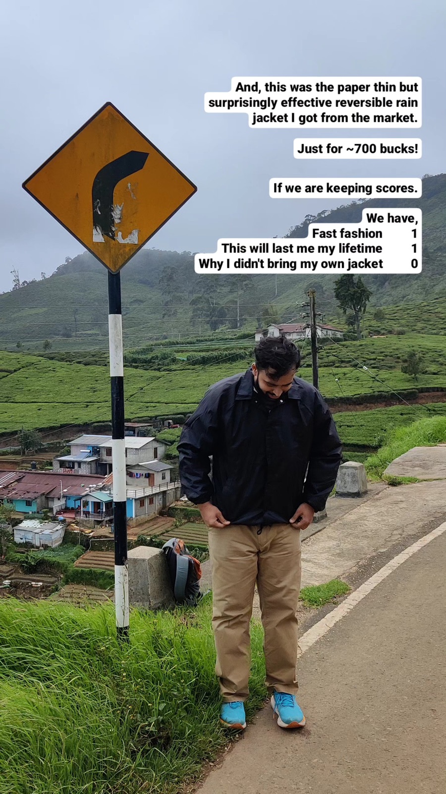 Standing on a tea estate road in Nuwara Eliya wearing a paper-thin reversible rain jacket from the market